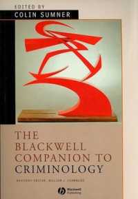 ブラックウェル版犯罪学必携<br>Blackwell Companion to Criminology (Blackwell Companions to Sociology)