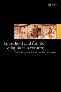 古代における家族と家庭宗教<br>Household and Family Religion in Antiquity (Ancient World: Comparative Histories)