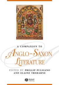 アングロ・サクソンの文学・文化必携<br>A Companion to Anglo-Saxon Literature (Blackwell Companions to Literature and Culture)