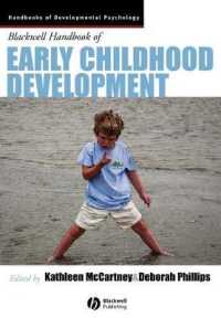 ブラックウェル幼児発達ハンドブック<br>Blackwell Handbook of Early Childhood Development (Blackwell Handbooks of Developmental Psychology) （1 Reprint）