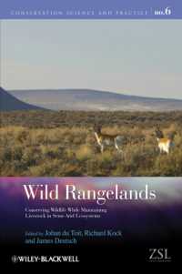 自然放牧地<br>Wild Rangelands: : Conserving Wildlife While Maintaining Livestock in Semi-Arid Ecosystems (Conservation Science and Practice)