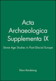 Acta Archaeologica Supplementa IX : Stone Age Studies in Post-glacial Europe