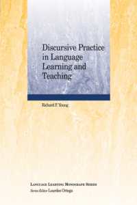 言語学習・教育における議論の実践<br>Discursive Practice in Language Learning and Teaching (Language Learning Monograph Series)