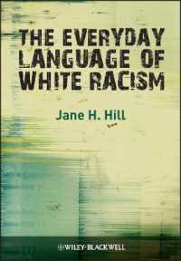 白人による人種差別の日常言語<br>The Everyday Language of White Racism (Blackwell Studies in Discourse and Culture)