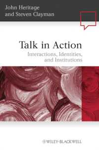 行為の中の会話：インタクラクション・アイデンティティ・制度<br>Talk in Action : Interactions, Identities, and Institutions (Language in Society)