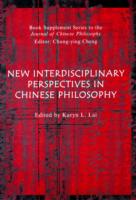 New Directions and Interdisciplinary Perspectives (Book Supplement Series to the Journal of Chinese Philosophy)