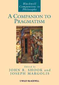 プラグマティズム必携<br>A Companion to Pragmatism (Blackwell Companions to Philosophy)