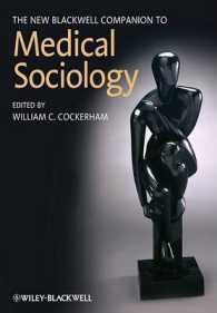 新・ブラックウェル版医療社会学必携<br>The New Blackwell Companion to Medical Sociology (Blackwell Companions to Sociology)