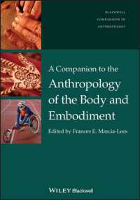 身体・身体化の人類学必携<br>A Companion to the Anthropology of the Body and Embodiment (Blackwell Companions to Anthropology)