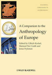 ヨーロッパの人類学必携<br>A Companion to the Anthropology of Europe (Blackwell Companions to Anthropology)