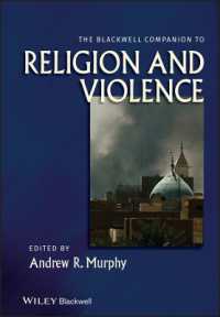 宗教と暴力必携<br>The Blackwell Companion to Religion and Violence (Blackwell Companions to Religion)
