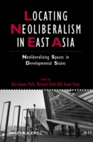 アジアにおけるネオリベラリズムの位置づけ<br>Locating Neoliberalism in East Asia : Neoliberalizing Spaces in Developmental States (Studies in Urban and Social Change)