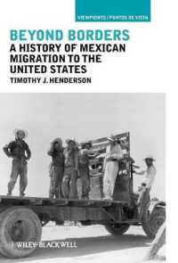メキシコから米国への移民史<br>Beyond Borders : A History of Mexican Migration to the United States (Viewpoints / Puntos De Vista)