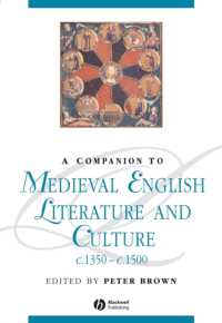 中世イギリス文学・文化必携 1350-1500年<br>A Companion to Medieval English Literature and Culture C.1350 - C.1500 (Blackwell Companions to Literature and Culture)