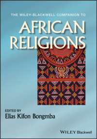 アフリカ宗教必携<br>The Wiley-Blackwell Companion to African Religions (Wiley-blackwell Companions to Religion)