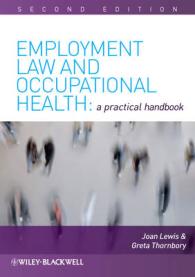 労働法と産業衛生：実務ハンドブック（第２版）<br>Employment Law and Occupational Health : A Practical Handbook （2ND）