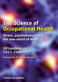 産業保健の科学：ストレス、心理生物学と労働形態<br>The Science of Occupational Health : Stress, Psychobiology, and the New World of Work