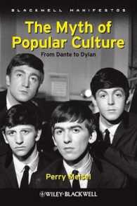 大衆文化の神話：ダンテからボブ・ディランまで<br>The Myth of Popular Culture from Dante to Dylan (Blackwell Manifestos)