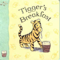 Tigger's Breakfast (Winnie-the-pooh Classic Board Books S.) （Board Book）