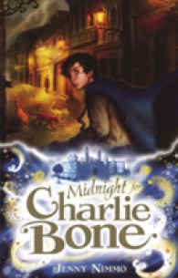 『チャ－リ－・ボ－ンは真夜中に (チャ－リ－・ボ－ンの冒険１)』（原書）<br>Midnight for Charlie Bone (Charlie Bone) -- Paperback （New ed）