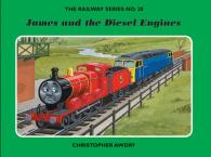 Railway Series No. 28: James and the Diesel Engines (Classic Thomas the Tank Engine) -- Hardback