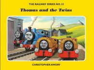 Railway Series No. 33: Thomas and the Twins (Classic Thomas the Tank Engine) -- Hardback