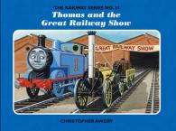 Railway Series No. 35: Thomas and the Great Railway Show (Classic Thomas the Tank Engine) -- Hardback