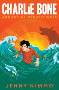 Charlie Bone and the Wilderness Wolf (Charlie Bone) -- Paperback