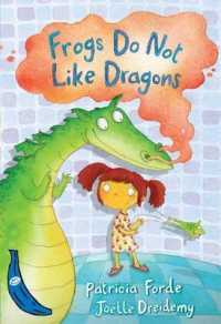 Frogs Do Not Like Dragons (Blue Bananas)