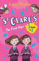 St Clare's: the First Year : The Twins at St Clare's, the O'sullivan Twins,summer Term at St Clare's (St. Clare's Series) -- Paperback