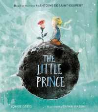 アントア－ヌ・ド・サン=テグジュペリ／ルイ－ズ・グレッグ『ほしのおうじさま』（原書）<br>The Little Prince
