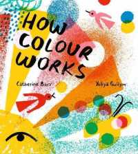 How Colour Works -- Hardback