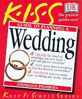 KISS GUIDE TO PLANNING A WEDDING