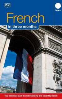 French Three Months: : Your Essential Guide to Understanding and Speaking French (Hugo) (Dk Hugo in 3 Months Language Learning Courses)