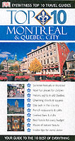 Top 10 Guide To Montreal & Quebec City