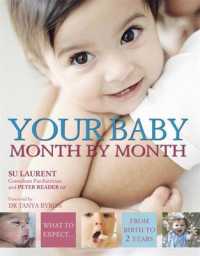 Your Baby Month by Month : What to Expect from Birth to 2 Years -- Hardback