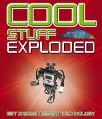 Cool Stuff Exploded : Get inside Modern Technology -- Hardback