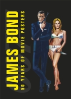 James Bond 50 Years of Movie Posters -- Hardback
