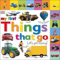 My First Things That Go Let's Get Moving (My First Tabbed Board Book) （Board Book）