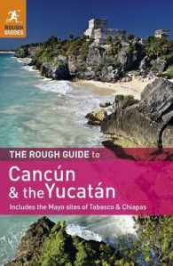 The Rough Guide to Cancun and the Yucatan : Includes the Maya Sites of Tabasco & Chiapas (Rough Guides Yucatan) （3TH）