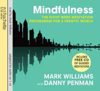 Mindfulness : A practical guide to finding peace in a frantic world