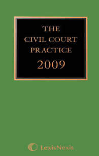 英国民事訴訟規則集（2009年版）<br>The The Civil Court Practice: 2009: Volume 1 : October reissue （Revised）
