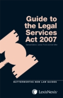 Butterworths Guide to the Legal Services Act 2007