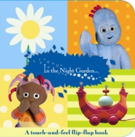 "in the Night Garden": a Flip-flap Touch-and-feel Book (In the Night Garden) -- Board book