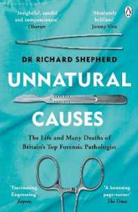 『不自然な死因：イギリス法医学者が見てきた死と人生』（原書）<br>Unnatural Causes : 'An absolutely brilliant book. I really recommend it, I don't often say that' Jeremy Vine, BBC Radio 2