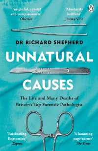 『不自然な死因：イギリス法医学者が見てきた死と人生』（原書）<br>Unnatural Causes : 'An absolutely brilliant book. I really recommend it, I don't often say that' Jeremy Vine, BBC Radio 2