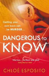 Dangerous to Know : A new, dark and shockingly funny thriller that you won't be able to put down (Mad, Bad and Dangerous to Know Trilogy)