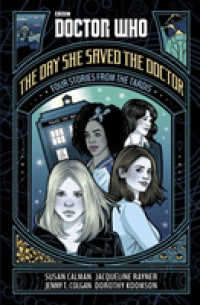 The Day She Saved the Doctor : Four Stories from the Tardis (Doctor Who)