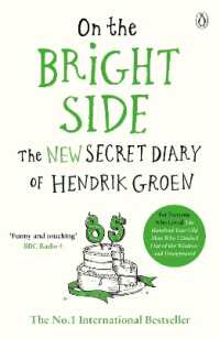 On the Bright Side : The new secret diary of Hendrik Groen