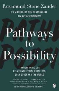 Pathways to Possibility : Transform your outlook on life with the bestselling author of the Art of Possibility